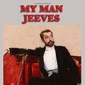 Cover Art for 9781604598391, My Man Jeeves by P. G. Wodehouse