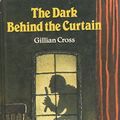 Cover Art for 9780192715005, The Dark Behind the Curtain by Gillian Cross