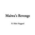 Cover Art for 9781404353077, Maiwa's Revenge by H Rider Haggard