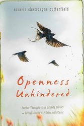 Cover Art for 9781884527999, openness Unhindered by Rosaria Champagne Butterfield