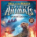 Cover Art for B00YD46DB4, Broken Ground (Spirit Animals: Fall of the Beasts, Book 2) by Victoria Schwab