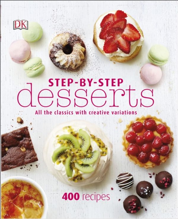 Cover Art for 9780241189092, Step-By-Step Desserts (Dk) by DK