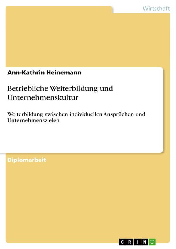 Cover Art for 9783640163441, Betriebliche Weiterbildung und Unternehmenskultur by Ann-Kathrin Heinemann