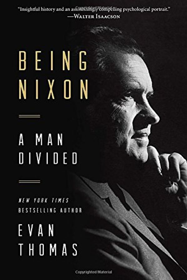 Cover Art for 9780804194969, Being Nixon by Evan Thomas