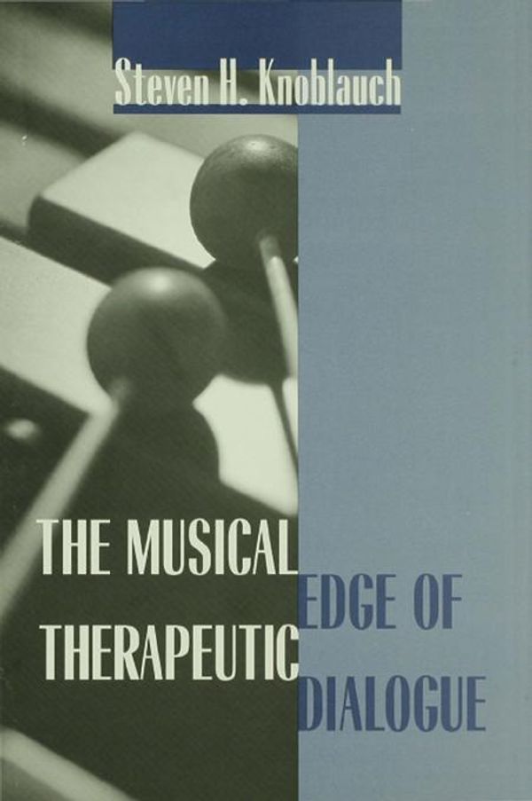 Cover Art for 9781134900695, The Musical Edge of Therapeutic Dialogue by Steven H. Knoblauch