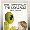 Cover Art for 9780704340985, The Judas Rose by Suzette Haden Elgin