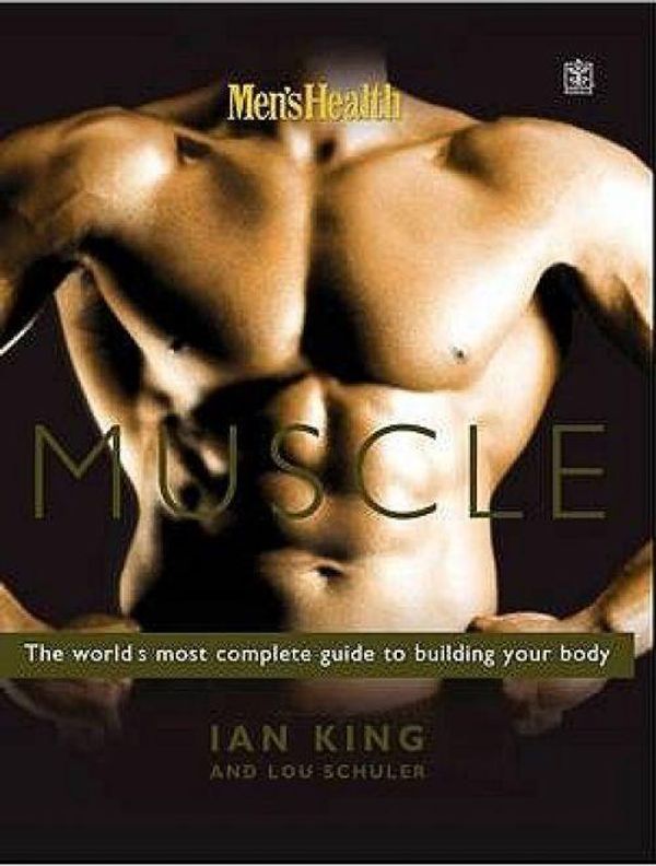 Cover Art for 9781405041416, Men's Health: Muscle by Ian King