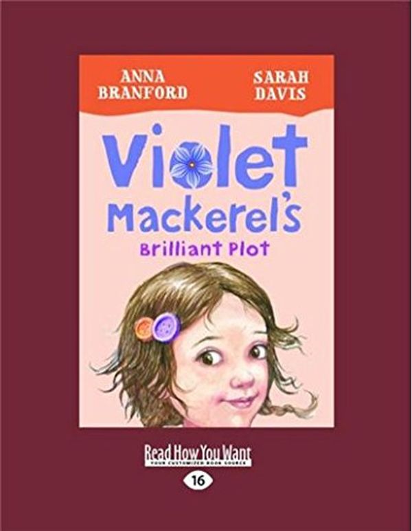 Cover Art for 9781525232978, Brilliant Plot: Violet Mackerel's (Book 1) by Anna Branford and Sarah Davis