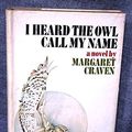 Cover Art for 9780385025867, I Heard the Owl Call My Name by Margaret Craven
