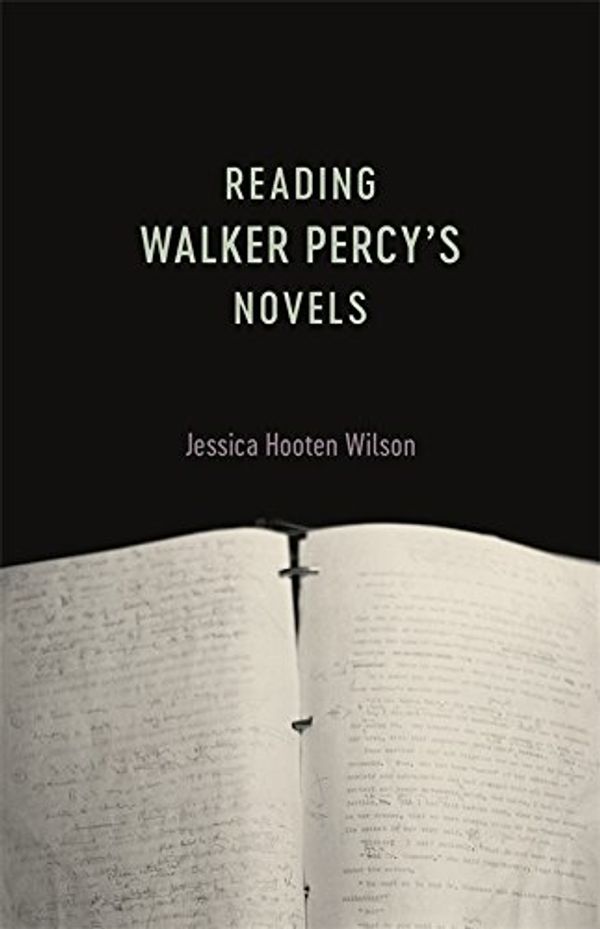 Cover Art for 9780807168776, Reading Walker Percy's Novels by Jessica Hooten Wilson