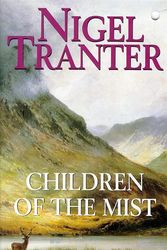 Cover Art for 9780340570999, Children of the Mist by Nigel Tranter