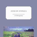 Cover Art for 9781448016976, Anne of Avonlea by L. M. Montgomery