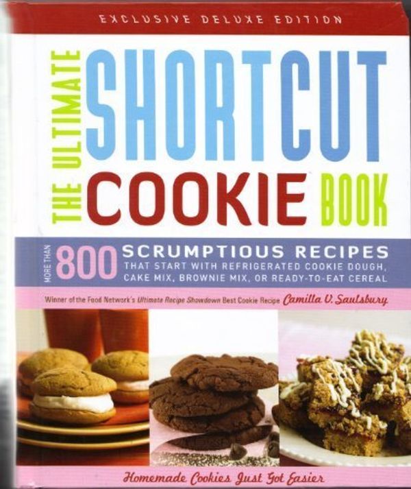 Cover Art for 9781605292960, The Ultimate Shortcut Cookie Book by Camilla V Saulsbury