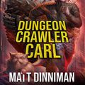 Cover Art for 9798707228315, Dungeon Crawler Carl: A LitRPG/Gamelit Adventure by Matt Dinniman