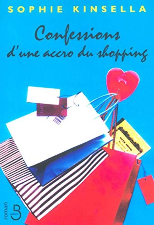 Cover Art for 9782714440792, Confessions d'une accro du shopping by Sophie Kinsella