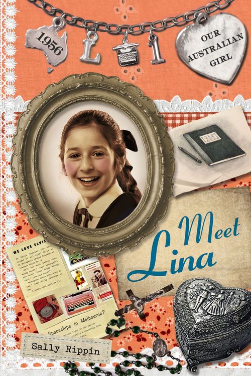 Cover Art for 9780143307006, Our Australian Girl: Meet Lina (Book 1) by Sally Rippin, Lucia Masciullo
