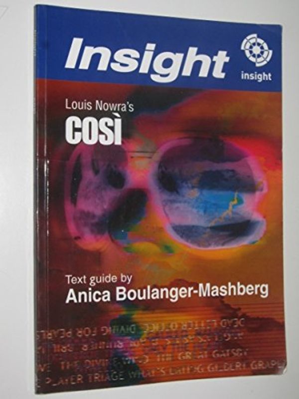 Cover Art for 9781921411045, Louis Nowra’s Cosi by Anica Boulanger-Mashberg