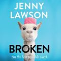 Cover Art for 9781867537106, Broken (in the Best Possible Way) by Jenny Lawson