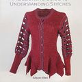 Cover Art for B0BGD4GF6H, Shaping Knitting: A Designers Guide to Understanding Stitches by Alison Ellen