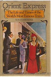 Cover Art for 9780394411767, Orient Express, the Life and Times of the World's Most Famous Train by Edward Spiro