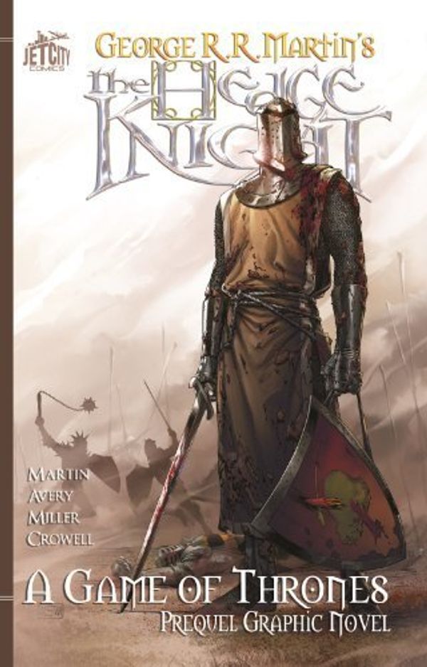 Cover Art for B00M0D8OOY, The Hedge Knight: The Graphic Novel (Game of Thrones) by George R. R. Martin Ben Avery(2013-11-05) by George R. R. Martin Ben Avery