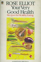 Cover Art for 9780006362050, Your Very Good Health by Rose Elliot