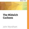 Cover Art for 9781713664291, The Midwich Cuckoos by John Wyndham