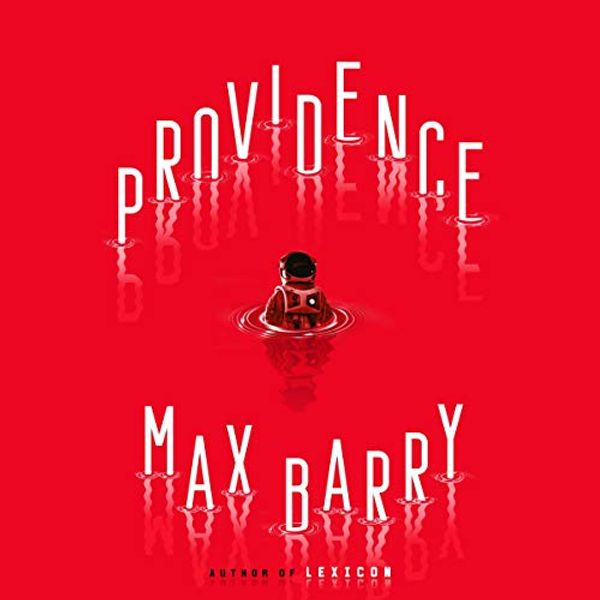 Cover Art for B07Y29T5ZK, Providence by Max Barry