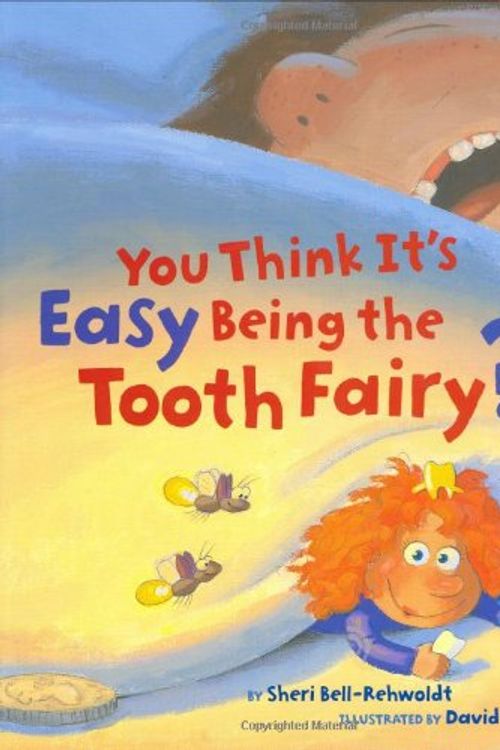 Cover Art for 9780811854603, You Think it's Easy Being the Tooth Fairy by Bell-Rehwoldt, Sheri