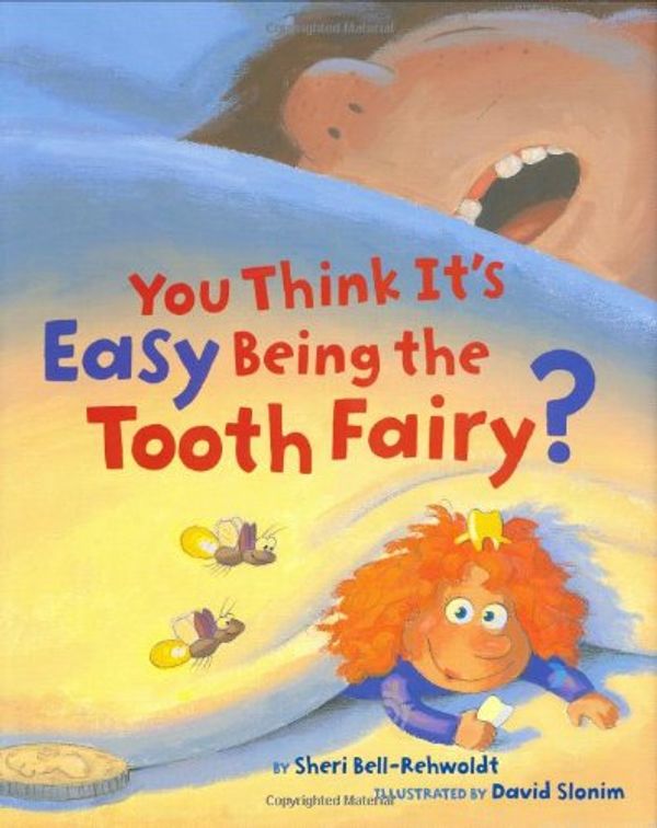 Cover Art for 9780811854603, You Think it's Easy Being the Tooth Fairy by Bell-Rehwoldt, Sheri