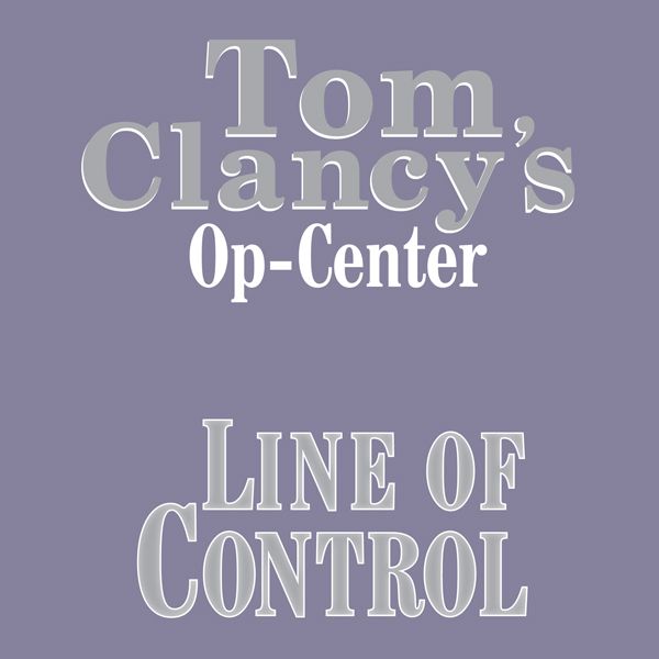 Cover Art for B0051JEULU, Line of Control: Tom Clancy's Op-Center #8 (Unabridged) by Unknown