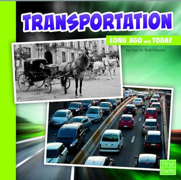 Cover Art for 9781491403068, Transportation Long Ago and Today by Lisa M. Simons