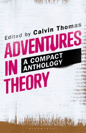 Cover Art for 9781501336331, Adventures in Theory by Calvin Thomas