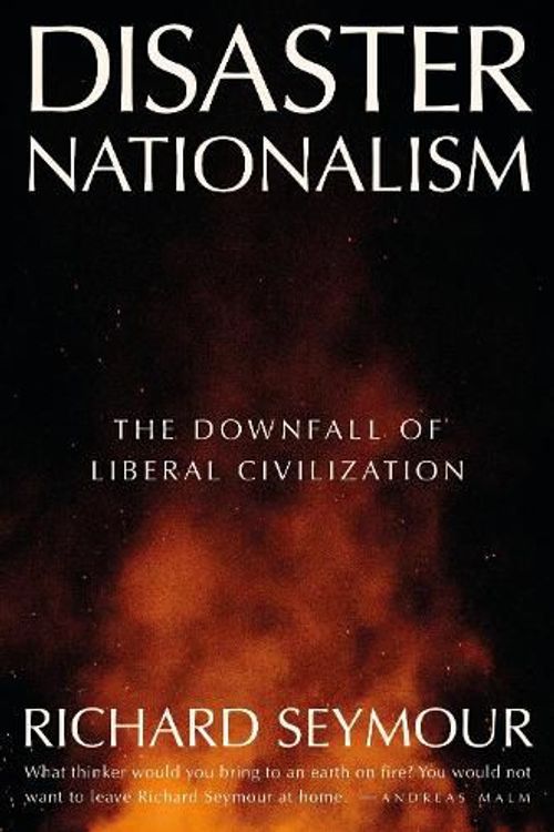 Cover Art for 9781804294253, Disaster Nationalism by Richard Seymour