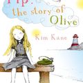 Cover Art for 9781741761436, Pip: The Story of Olive by Kim Kane