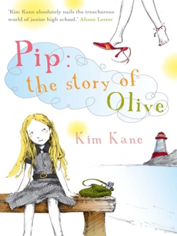 Cover Art for 9781741761436, Pip: The Story of Olive by Kim Kane