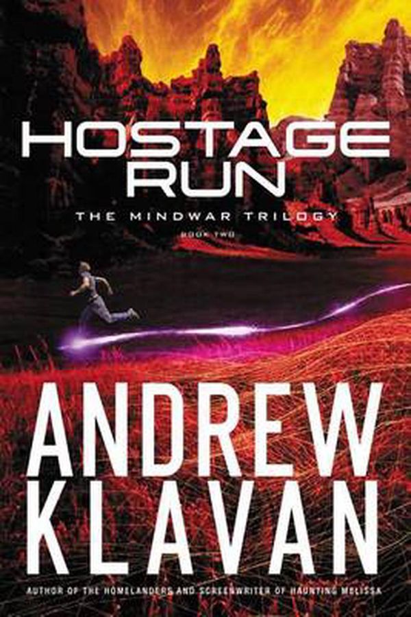 Cover Art for 9781401688974, Hostage Run (Mindwar Trilogy) by Andrew Klavan