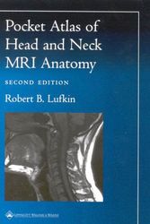 Cover Art for 9780781728805, Pocket Atlas of Head and Neck MRI Anatomy by Robert B. Lufkin