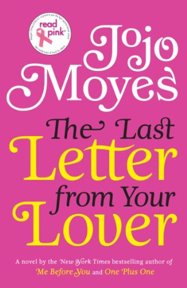 Cover Art for 9780143127260, Uc Read Pink the Last Letter from Your Lover by Jojo Moyes