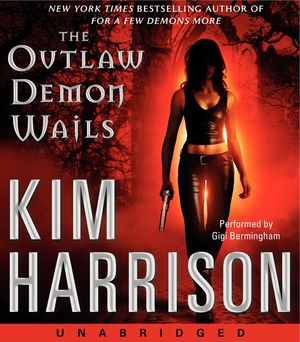 Cover Art for 9780062314567, The Outlaw Demon Wails by Kim Harrison