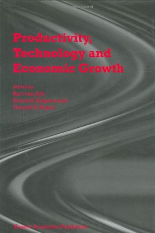 Cover Art for 9780792379607, Productivity, Technology and Economic Growth by Bart Van Ark