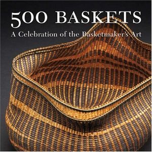 Cover Art for 9781579907310, 500 Baskets by Lark Books