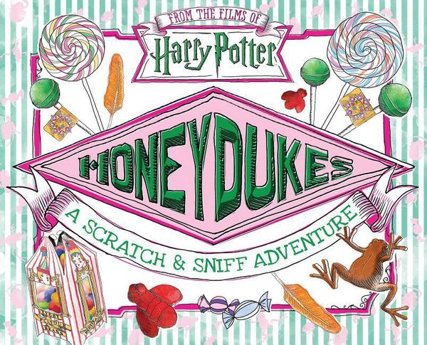 Cover Art for 9781338253955, Honeydukes: A Scratch & Sniff Adventure (Harry Potter) by Daphne Pendergrass