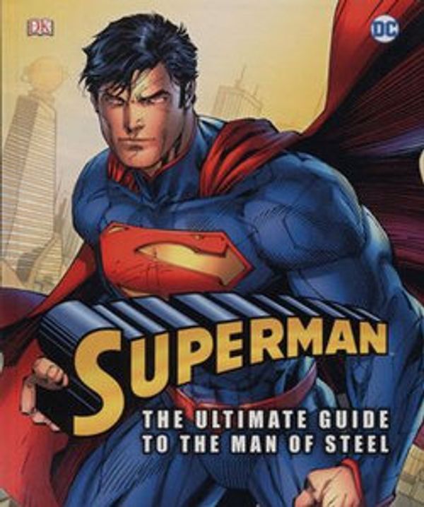 Cover Art for 9780241330159, Superman. The Ultimate Guide to the Man of Steel. by Daniel Wallace