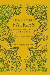 Cover Art for 9780712354301, Fearsome Fairies by Elizabeth Dearnley