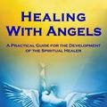 Cover Art for 9789657450581, Healing with Angels by Margalit Eilon