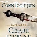 Cover Art for 9788856665888, Cesare padrone di Roma. Imperator by Iggulden, Conn