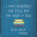 Cover Art for 9781760870225, I Can't Remember the Title but the Cover is Blue by Elias Greig