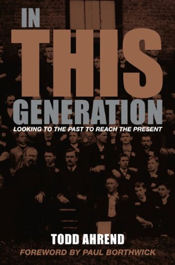 Cover Art for 9781935651116, In This Generation by Todd Ahrend