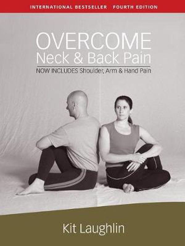 Cover Art for 9781877020995, Overcome neck & back pain by Kit Laughlin